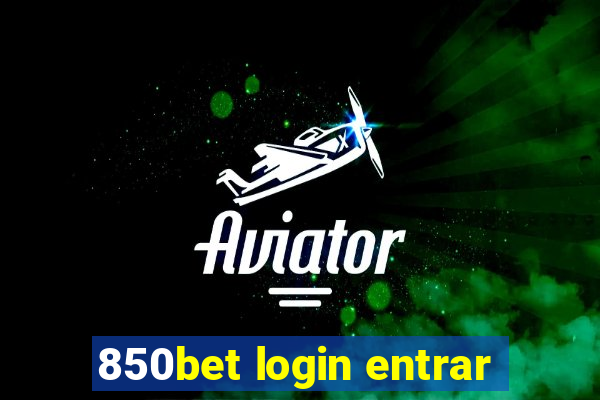 850bet login entrar